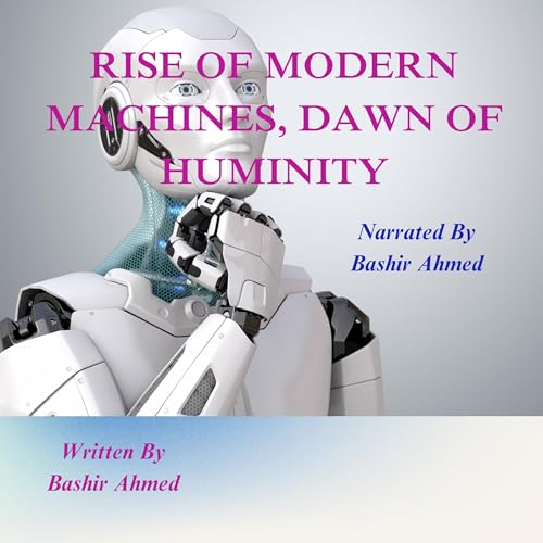 Cover of Rise of Modern Machines: Dawn of Huminity