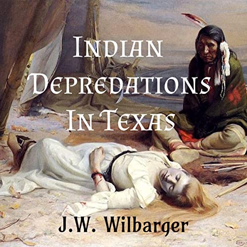 Cover of Indian Depredations in Texas