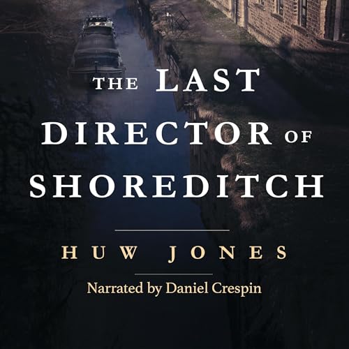 Cover of The Last Director of Shoreditch