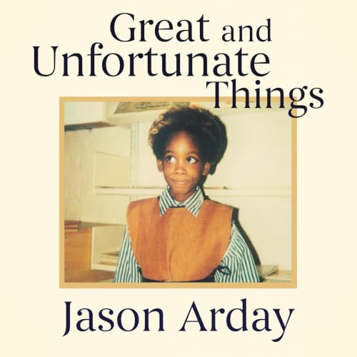 Cover of Great and Unfortunate Things