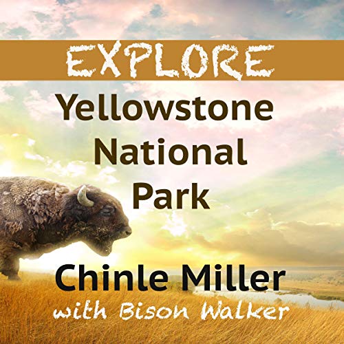 Cover of Explore Yellowstone National Park