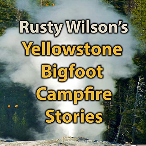 Cover of Yellowstone Bigfoot Campfire Stories