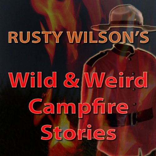Cover of Wild and Weird Campfire Stories