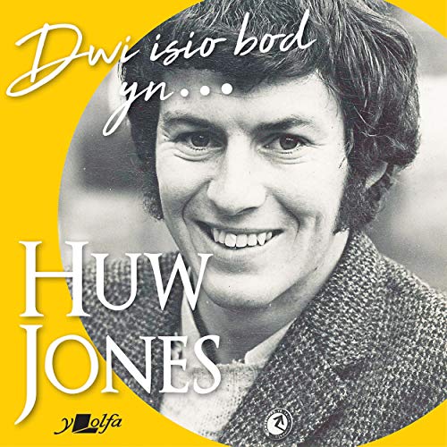 Cover of Dwi Isio Bod yn... [I Want to Be...]