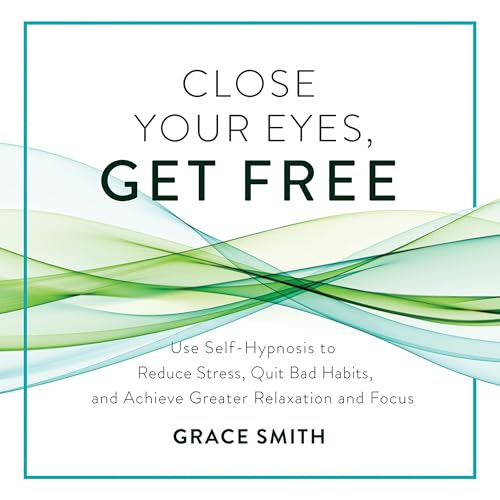 Cover of Close Your Eyes, Get Free