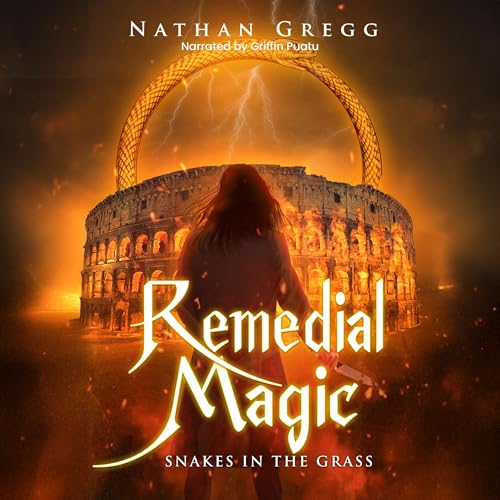 Cover of Remedial Magic: Snakes in the Grass