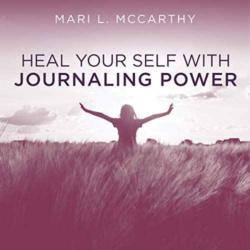 Cover of Heal Your Self with Journaling Power