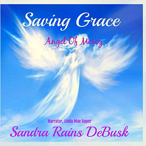 Cover of Saving Grace: Angel Of Mercy: Faith, Volume 1