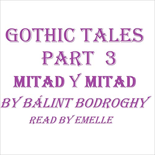 Cover of Gothic Tales, Part 3