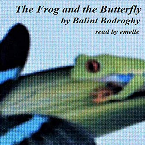 Cover of The Frog and the Butterfly