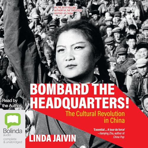 Cover of Bombard the Headquarters!: The Cultural Revolution in China
