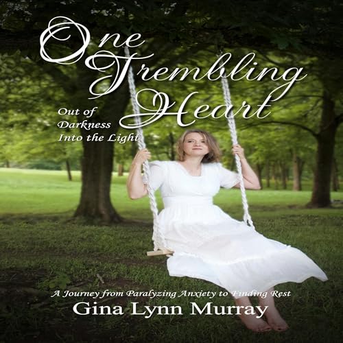 Cover of One Trembling Heart, Out of Darkness into the Light