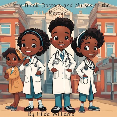 Cover of Little Black Doctors and Nurses to the Rescue