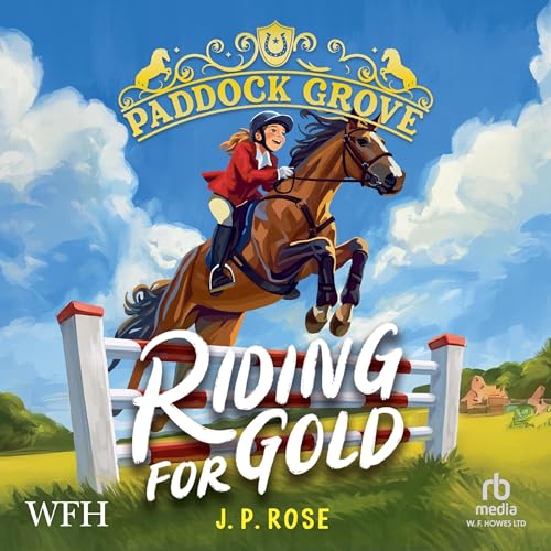 Cover of Paddock Grove: Riding for Gold