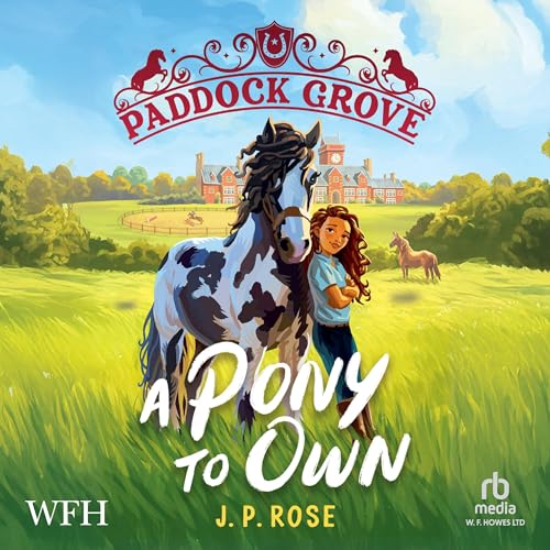 Cover of Paddock Grove: A Pony to Own