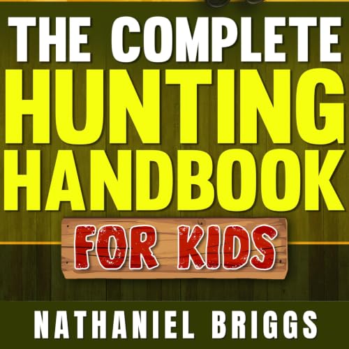 Cover of The Complete Hunting Handbook for Kids