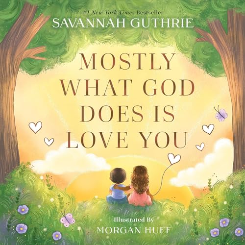 Cover of Mostly What God Does is Love You