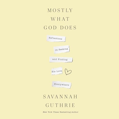 Cover of Mostly What God Does