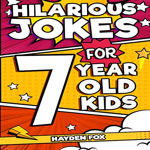 Cover of Hilarious Jokes for 7 Year Old Kids