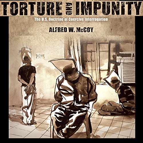 Cover of Torture and Impunity: The U.S. Doctrine of Coercive Interrogation