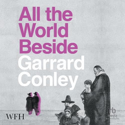 Cover of All the World Beside