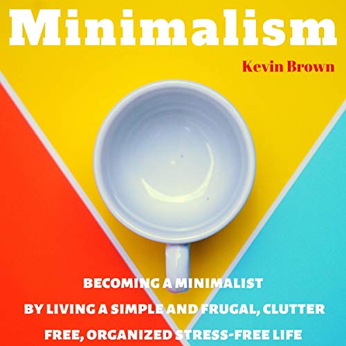 Cover of Minimalism: Living with Less