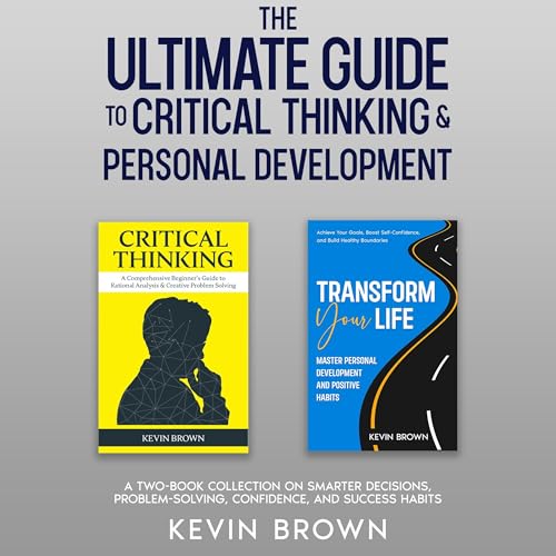 Cover of The Ultimate Guide to Critical Thinking & Personal Development
