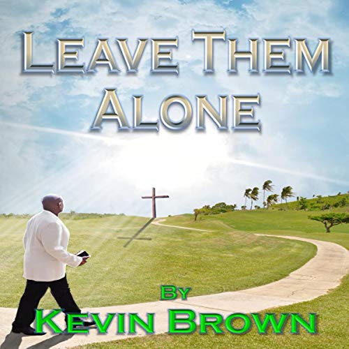 Cover of Leave Them Alone