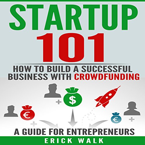 Cover of Startup 101: How to Build a Successful Business with Crowdfunding