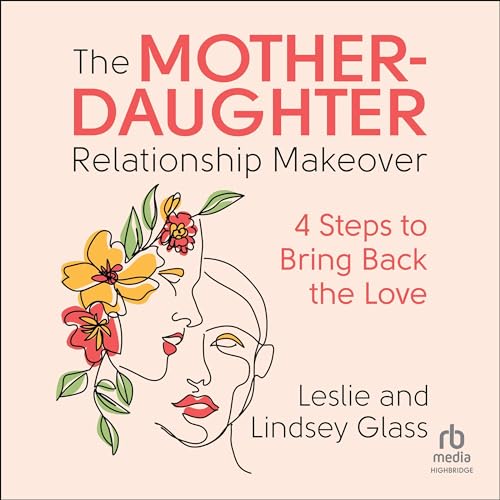 Cover of The Mother-Daughter Relationship Makeover