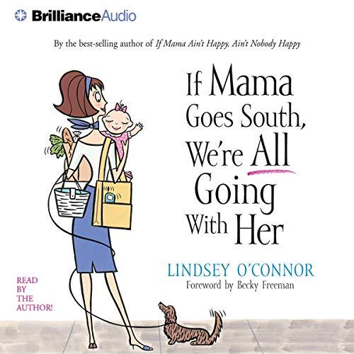 Cover of If Mama Goes South, We're All Going with Her