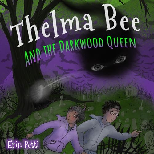 Cover of Thelma Bee and the Darkwood Queen