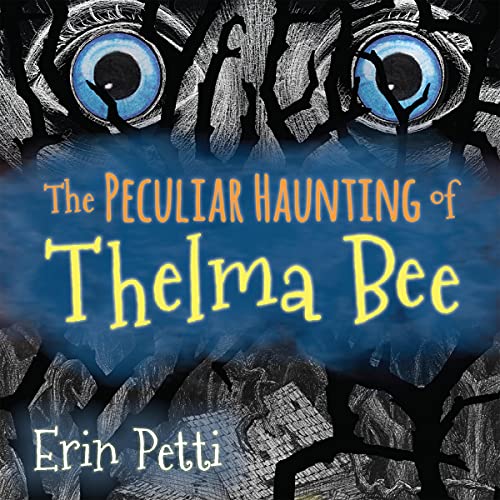 Cover of The Peculiar Haunting of Thelma Bee