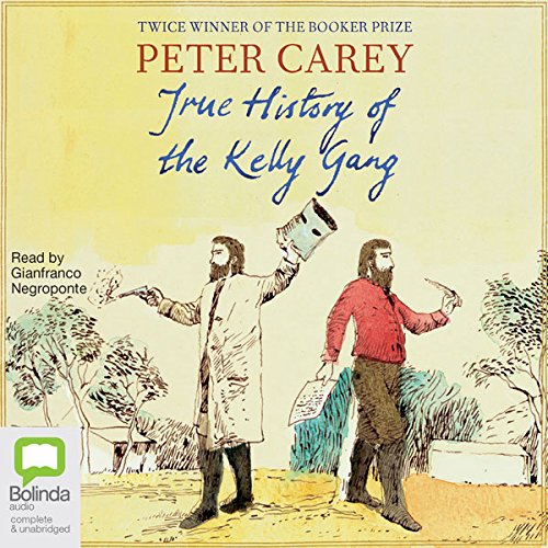 Cover of True History of the Kelly Gang