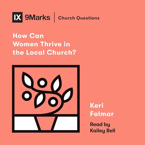Cover of How Can Women Thrive in the Local Church?