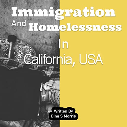 Cover of Immigration and Homelessness in California, USA