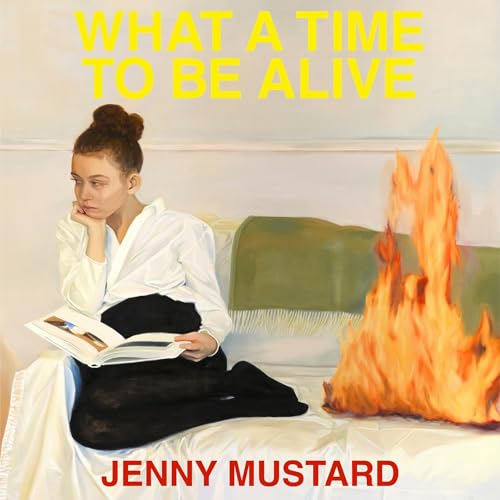 Cover of What A Time To Be Alive
