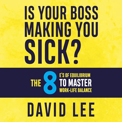 Cover of Is Your Boss Making You Sick?