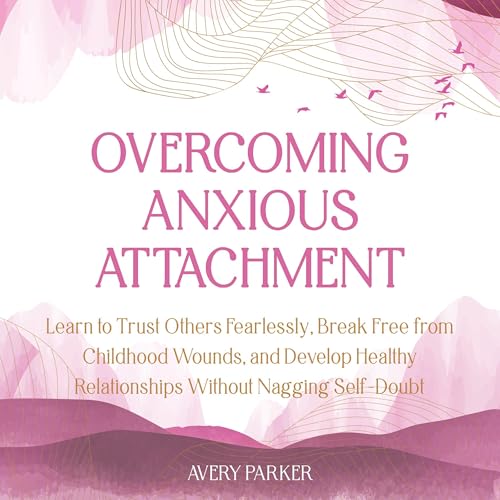 Cover of Overcoming Anxious Attachment