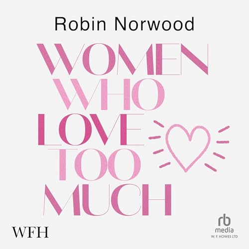 Cover of Women Who Love Too Much