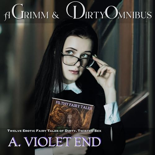 Cover of A Grimm & Dirty Omnibus: Twelve Erotic Fairy Tales of Dirty, Twisted Sex