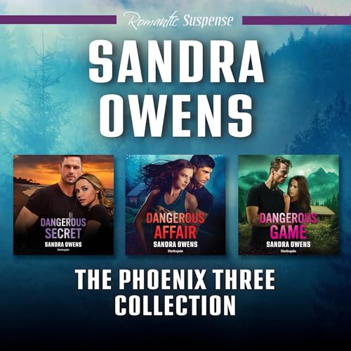 Cover of The Phoenix Three Collection/Dangerous Secret/Dangerous Affair/Dangerous Game