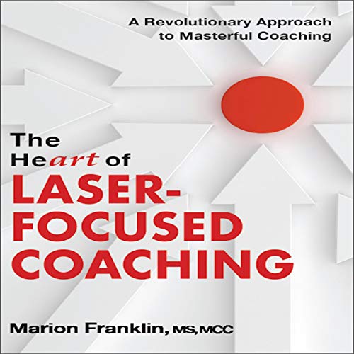 Cover of The HeART of Laser-Focused Coaching