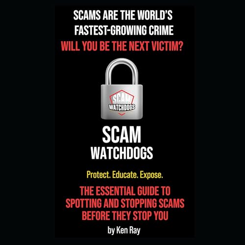 Cover of Scams Are the World’s Fastest-Growing Crime