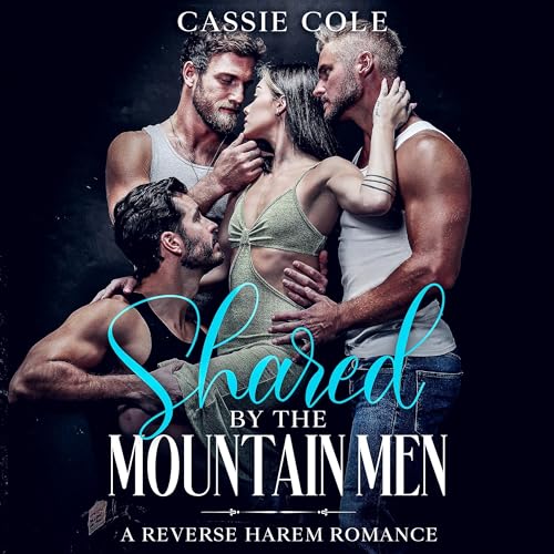 Cover of Shared by the Mountain Men: A Reverse Harem Romance