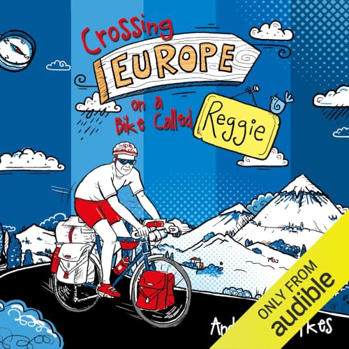 Cover of Crossing Europe on a Bike Called Reggie