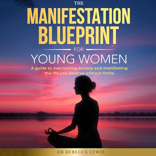 Cover of The Manifestation Blueprint for Young Women