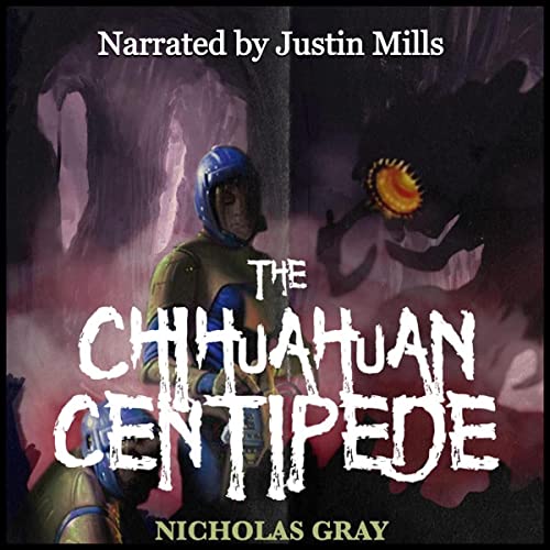 Cover of The Chihuahuan Centipede