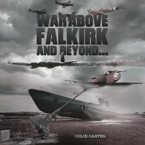 Cover of War Above Falkirk and Beyond...