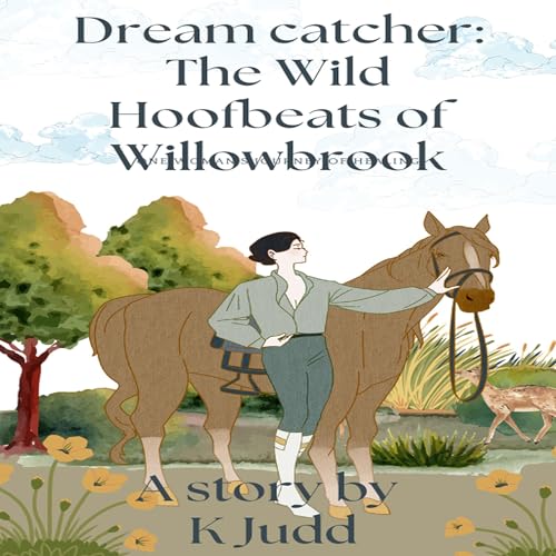 Cover of Dream Catcher: The Wild Hoofbeats of Willowbrook